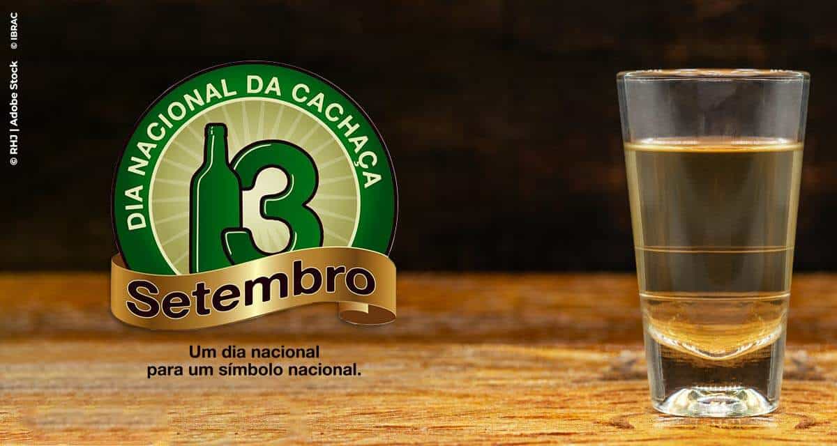 A cachaça e o seu Dia Nacional: 13 de setembro!