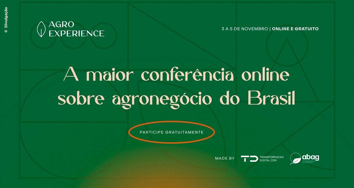 Agro Experience: evento online e gratuito aborda os desafios do agronegócio no Brasil