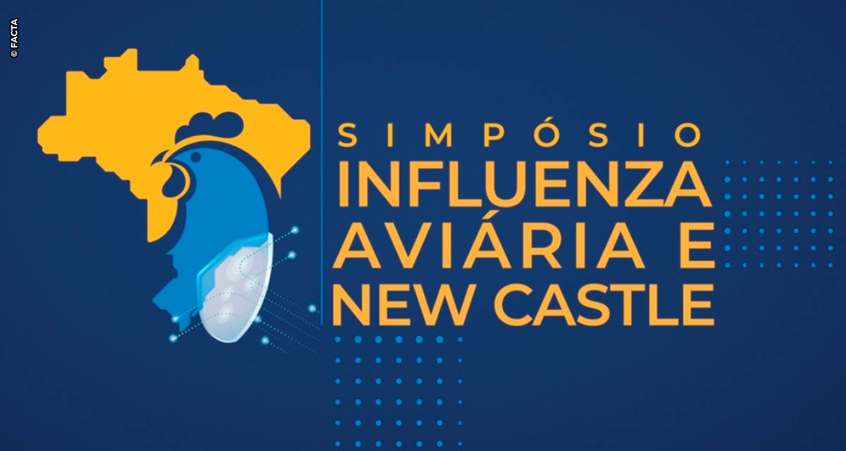FACTA promove simpósio sobre riscos da Influenza Aviária e Doença de Newcastle no Brasil