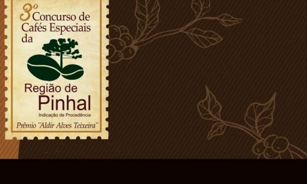 3º Concurso de Cafés Especiais da Região de Pinhal – Prêmio “Aldir Alves Teixeira”