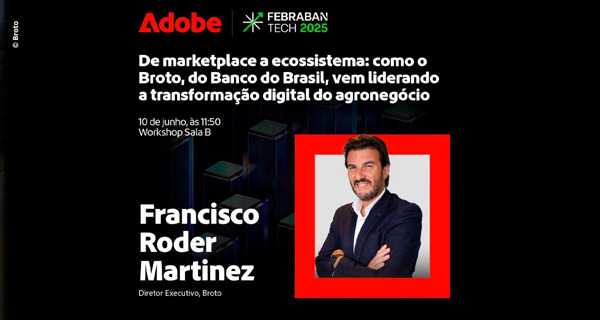 De marketplace a ecossistema: como o Broto, do Banco do Brasil, vem liderando a transformação digital do agronegócio”