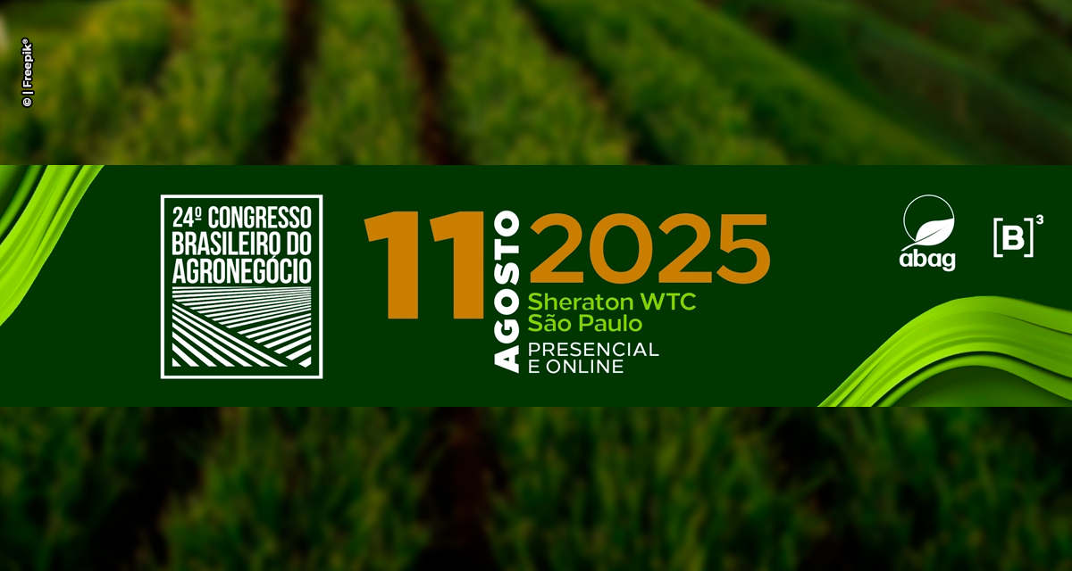 CBA 2025: Especialistas avaliarão mercado de capitais e financiamentos verdes para o agro