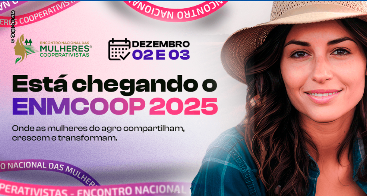 Encontro Nacional das Mulheres Cooperativistas amplia debate sobre finanças, liderança, inovação e sistentabilidade