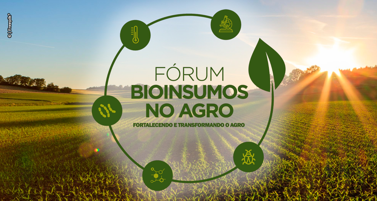 2º Fórum Bioinsumos no Agro ressaltará como a ampliação do uso de bioprodutos alia sustentabilidade e produtividade